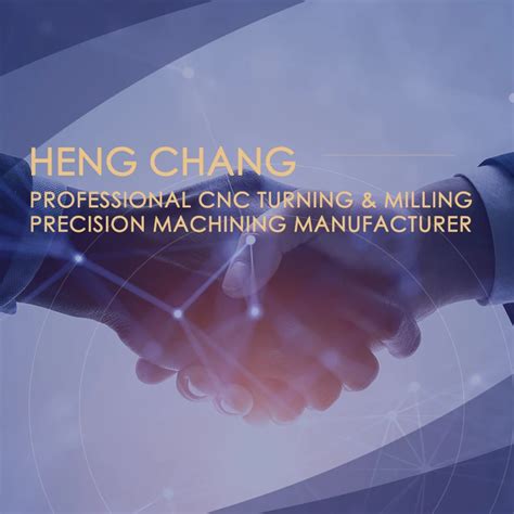 Heng Chang Precision Machining: CNC Lathe Processing Factory